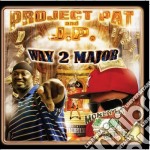 Project Pat & Jp - Way 2 Major