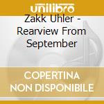 Zakk Uhler - Rearview From September cd