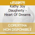 Kathy Joy Daugherty - Heart Of Dreams cd
