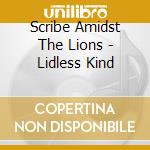 Scribe Amidst The Lions - Lidless Kind cd