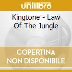Kingtone - Law Of The Jungle cd musicale di Kingtone