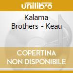 Kalama Brothers - Keau cd