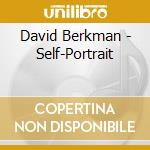 David Berkman - Self-Portrait cd musicale di David Berkman