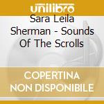 Sara Leila Sherman - Sounds Of The Scrolls cd
