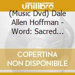 (Music Dvd) Dale Allen Hoffman - Word: Sacred Illumination Aramaic Teachings Yeshua cd