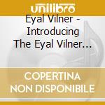 Eyal Vilner - Introducing The Eyal Vilner Big Band cd