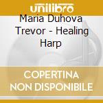 Maria Duhova Trevor - Healing Harp