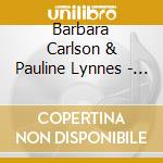 Barbara Carlson & Pauline Lynnes - Little Christmas Elf cd musicale di Barbara Carlson & Pauline Lynnes