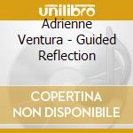Adrienne Ventura - Guided Reflection