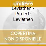 Leviathen - Project: Leviathen cd