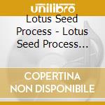 Lotus Seed Process - Lotus Seed Process Introductory Cd cd