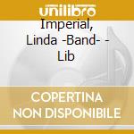 Imperial, Linda -Band- - Lib cd