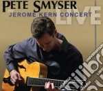 Pete Smyser - Jerome Kern Concert Live cd