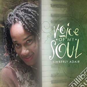 Kimberly Adair - Voice Of My Soul cd musicale di Kimberly Adair