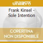 Frank Kinsel - Sole Intention cd musicale di Frank Kinsel