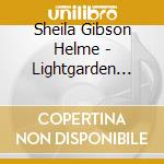 Sheila Gibson Helme - Lightgarden Meditations cd