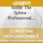 Riddle The Sphinx - Professional Pretender (Enhanced) cd