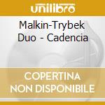 Malkin-Trybek Duo - Cadencia cd