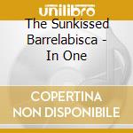 The Sunkissed Barrelabisca - In One cd