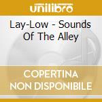 Lay-Low - Sounds Of The Alley cd