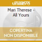 Mari Therese - All Yours cd