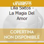 Lilia Sixtos - La Magia Del Amor cd