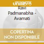 Ravi Padmanabha - Avamati cd