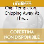 Chip Templeton - Chipping Away At The Ivories-Jazz, Blues, & Rags cd