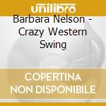 Barbara Nelson - Crazy Western Swing cd
