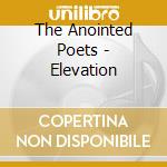 The Anointed Poets - Elevation cd