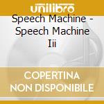 Speech Machine - Speech Machine Iii cd