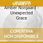 Amber Norgaard - Unexpected Grace cd