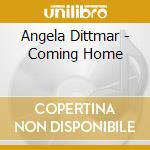 Angela Dittmar - Coming Home cd