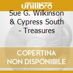 Sue G. Wilkinson & Cypress South - Treasures cd