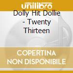 Dolly Hit Dollie - Twenty Thirteen cd