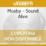 Mosby - Sound Alive cd