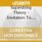 Superstring Theory - Invitation To Xtasy cd