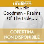 Hazelle Goodman - Psalms Of The Bible, Vol. 1 cd musicale di Hazelle Goodman