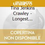 Tina Jenkins Crawley - Longest Journey cd musicale di Tina Jenkins Crawley