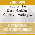 Yod & The Dark Marbles Crewsy - Variety Pack cd