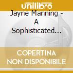 Jayne Manning - A Sophisticated Lady cd