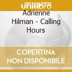 Adrienne Hilman - Calling Hours