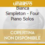 Bianca Simpleton - Four Piano Solos cd