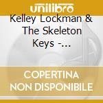 Kelley Lockman & The Skeleton Keys - Demonstration cd