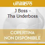 J Boss - Tha Underboss