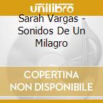 Sarah Vargas - Sonidos De Un Milagro cd