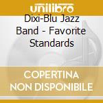 Dixi-Blu Jazz Band - Favorite Standards cd