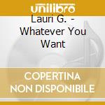 Lauri G. - Whatever You Want cd