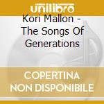 Kori Mallon - The Songs Of Generations cd