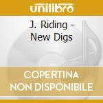J. Riding - New Digs cd
